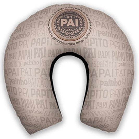 Almofada de pescoço adulto personalizada: estampa bege com palavras Pai, Paizão e Painho.